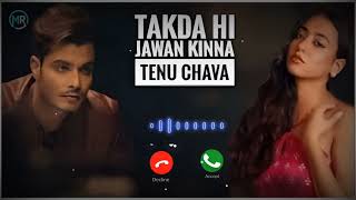 Takda Hi Jaavan Ena Tenu Chawan ringtone  WhatsApp status video  ringtone mp3 download link [upl. by Einaffit]