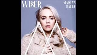 Wiser  Madilyn Bailey  Lyrics [upl. by Veejar584]