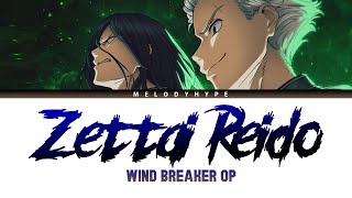 Wind Breaker Opening Full  Zettai Reido by Natori Lyrics [upl. by Gavan]