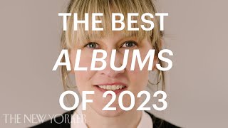 Music Critic Amanda Petrusich’s Best Albums of 2023  The New Yorker [upl. by Jaban]