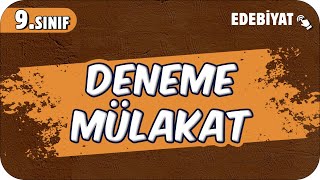 Deneme  Mülakat  9Sınıf Edebiyat 2025 [upl. by Searle]