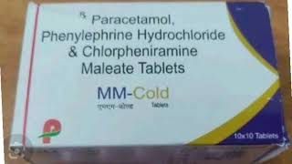 MM Cold Tablets Paracetamol Phenylephrine Hydrochloride amp Chlorpheniramine Maleate Tablets [upl. by Ateiluj804]