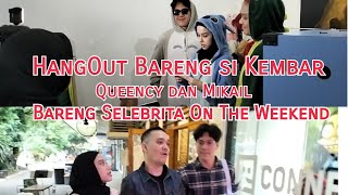 HangOut bareng Twins Mikail amp Queency Bersama Selebrita On The Weekend [upl. by Mchenry]