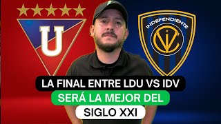 La final entre LDU vs IDV será la mejor del siglo XXI [upl. by Adnohsek669]