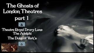 London Theatre Ghosts 1 Theatre Royal Drury Lane Adelphi Duke of Yorks London Ghost Hauntings [upl. by Hacissej306]