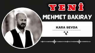 Mehmet Bakıray  Kara Sevda 2024 yeni son eseri [upl. by Auqkinahs]