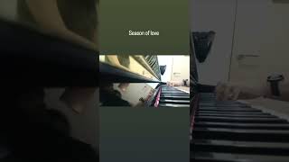 RentSeason of love  piano cover [upl. by Bruell897]