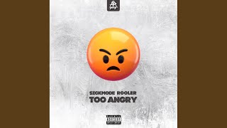 TOO ANGRY [upl. by Druci]