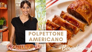 POLPETTONE AMERICANO Ricetta facile di Benedetta Parodi BeneinCucina [upl. by Ingmar189]