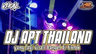 DJ APT VERSI THAILAND  YANG LAGI VIRALL BANGET  by r2 project official remix [upl. by Ociram575]