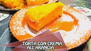 TORTA CON CREMA ALLARANCIA [upl. by Eedrahc]