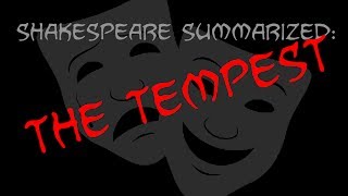 Shakespeare Summarized The Tempest [upl. by Nadeen858]