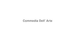 How to Pronounce quotCommedia Dell Artequot [upl. by Leasi]