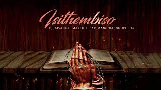 01 Dj Jaivane amp SMAKI 08  Isithembiso featuring Mangoli amp Sightfulpiano amapiano [upl. by Godber]