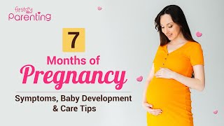 7 Months Pregnant  Symptoms Baby Development and Care Tips [upl. by Bomke]