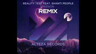 Reality test feat Shanti people Passion Remix [upl. by Ianteen]