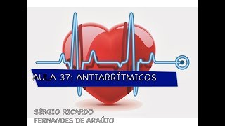 Curso de Farmacologia Aula 37  Antiarritmicos Parte III [upl. by Ellertal299]