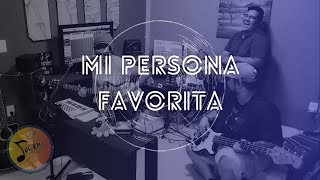 Cover Mi Persona Favorita EL JAM [upl. by Baudin]