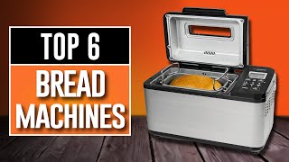 Best Bread Maker Machines 2024  The Only 6 You Should Consider Today [upl. by Ahsyekat]