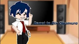 Blue exorcist React to Rin Okumura angst esping [upl. by Blinny]