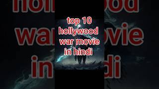 Top 10 hollywood war movie in hindi dubbed Hollywood action movie movie shorts youtube film [upl. by Sonahpets]