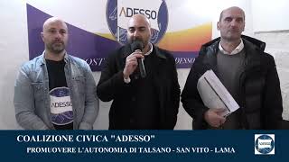 quotCOALIZIONE CIVICA ADESSOquot PROMUOVERE L AUTONOMIA DI TALSANO  SAN VITO  LAMA [upl. by Enidlarej]