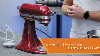 KitchenAid  Was kann die Küchenmaschine ARTISAN [upl. by Ailehs]