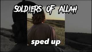 Soldiers Of Allah  sped up   nasheed  arabicnasheed nasheed nasheedcollection [upl. by Divd]