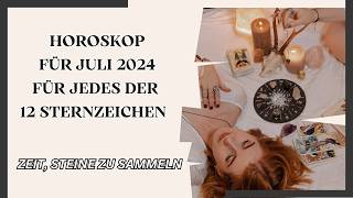 Juli 2024 Vorhersage  Horoskop für Juli 2024 [upl. by Eisdnyl646]