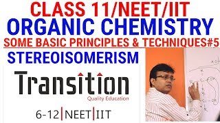 Class 11 Chapter 12 II Organic II Some Basic Principle and Techniques 05 II Stereoisomerism [upl. by Riane]