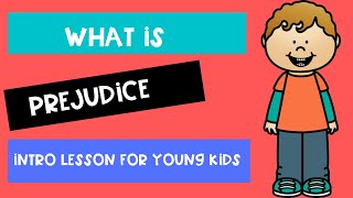 WHAT IS PREJUDICE  Intro for young children [upl. by Beverly]