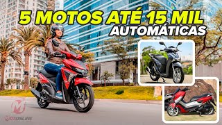 5 MOTOS AUTOMÁTICAS por até 15 MIL REAIS novas e usadas [upl. by Toll875]