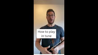 How to Play in Tune [upl. by Ayekal34]