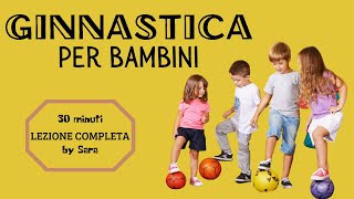 Ginnastica per Bambini  Allenamento Completo by Sara [upl. by Ulrick17]