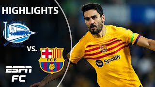 Alaves vs Barcelona  LALIGA Highlights  ESPN FC [upl. by Woodall]