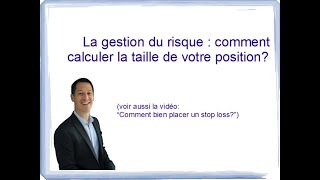 La gestion du risque  comment calculer la taille de votre position [upl. by Kitti16]