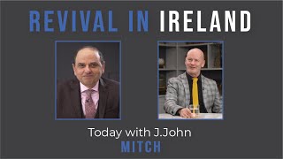 Revival in Ireland Today with JJohn  Mitch [upl. by Zacherie]