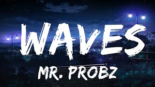 Mr Probz  Waves Lyrics Robin Schulz Remix Radio Edit  25mins of Best Vibe Music [upl. by Defant]