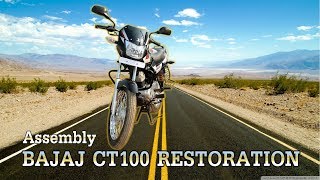 Bajaj CT 100 Restoration  Part 3 Assembly [upl. by Adnohsar]