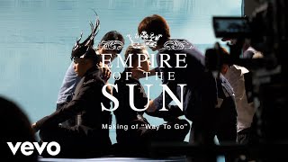 Empire Of The Sun  The Making Of “Way To Go” Behind The Scenes [upl. by Eceinal]