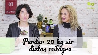 Adelgazar 20 kilos sin dietas milagro aprender a perder 20 kg [upl. by Euqinom]