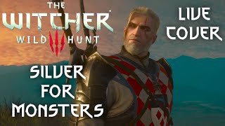 The Witcher 3 Silver for monsters LIVE cover SAZ [upl. by Sabu564]