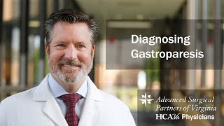 Diagnosing Gastroparesis  Parham Doctors Hospital [upl. by Dann]