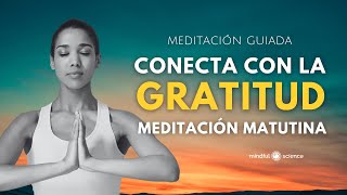 🎧Meditación Matutina de GRATITUD por los SERES QUE AMAS🧘‍♀️💫Mindfulness🌟Despertar agradeciendo🌟 [upl. by Llenrac]