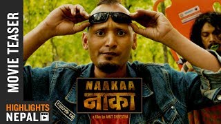 NAAKAA  New Nepali Movie Official Teaser 2017 Ft Bipin Karki Thinley Lhamo Robin Tamang [upl. by Odraude]