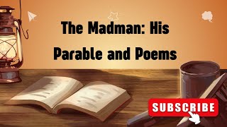 Khalil Gibrans The Madman Parables and Poems [upl. by Elyrpa]