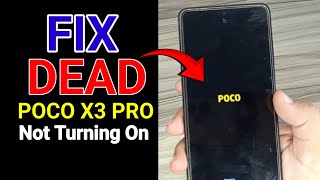 How to Fix Dead Poco X3 Pro  Poco X3 Pro Wont turn on  Poco X3 Pro dead solution [upl. by Notsek]