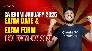 CA Exam January 2025 Exam Date  CA Exam January 2025 Exam Form  ICAI Exam January 2025 [upl. by Llennyl]