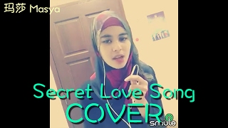 Little Mix《Secret Love Song》Cover by 玛莎 Masya Ceria Popstar 2 [upl. by Launam]