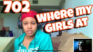 702 “ WHERE MY GIRLS AT “ REACTION [upl. by Albur]